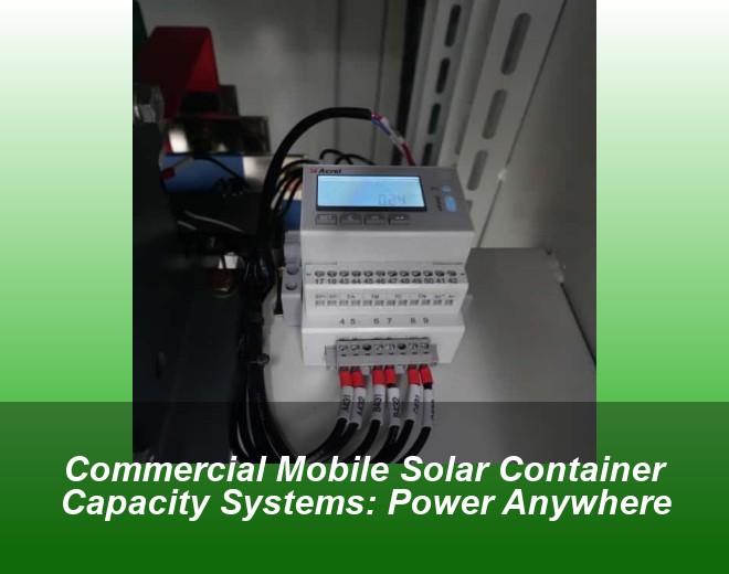 Commercial Mobile Solar Container Capacity Systems: Power Anywhere